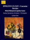 IPPOLITOV-IVANOV: Caucasian Sketches